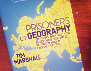 Book review – Prisoners of Geography: Ten Maps That Tell You Everything You Need to Know About Global Politics