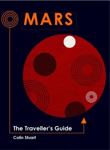 Mars: The Traveller's Guide, a space book about human spaceflight. Christmas present idea.