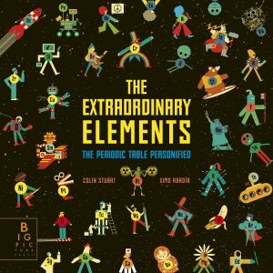The Extraordinary Elements, a children's chemistry book. Signed copy. The Extraordinary Elements, a children's chemistry book. Signed copy.